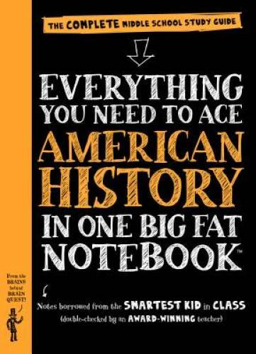 Everything You Need to Ace American History in One Big Fat Notebook: The - GOOD Everything You Need to Ace American History in One Big Fat Notebook: The - GOOD