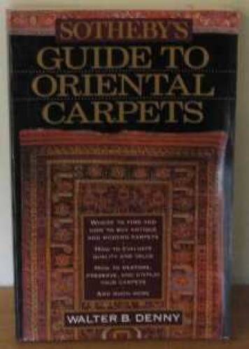 Sotheby\'s Guide to Oriental Carpets - Paperback By Denny, Walter B. - GOOD