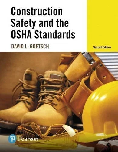 Construction Safety and the OSHA Standards by David Goetsch (HC) - 9780134420189