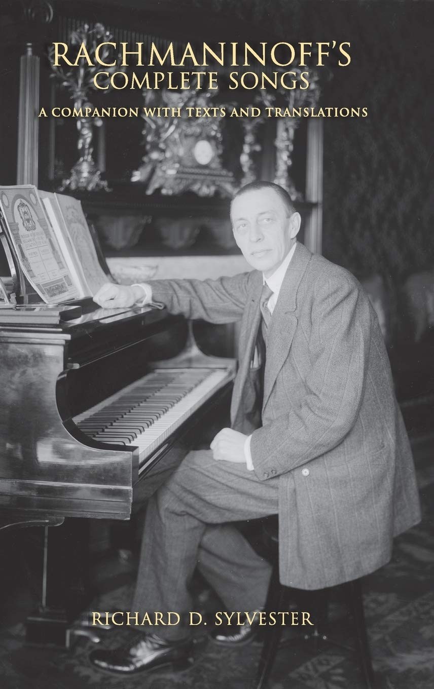 Rachmaninoff's Complete Songs: A Companion with Texts and Transl