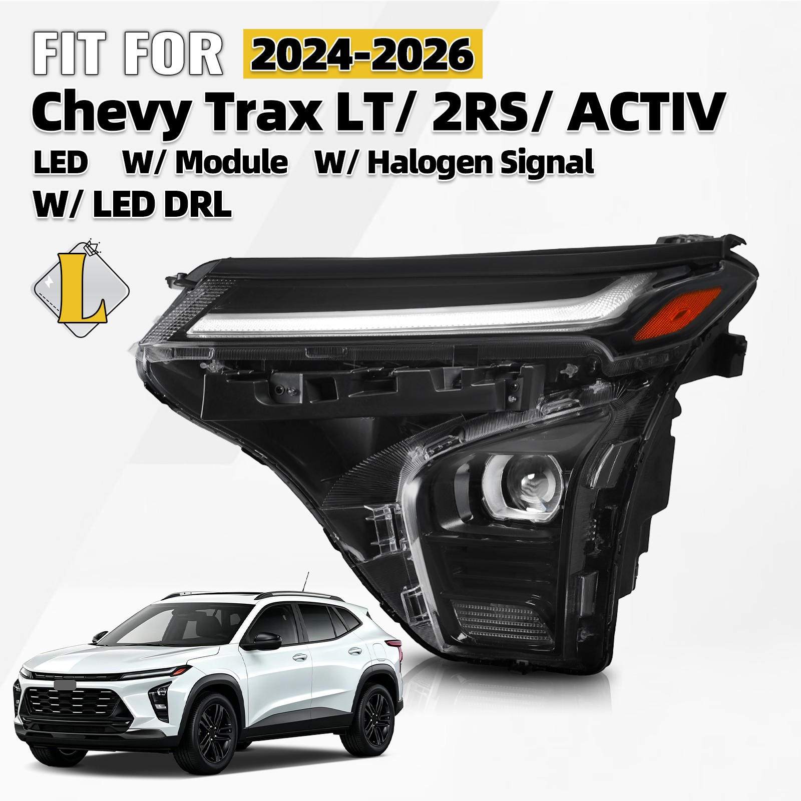 For 2024-2026 Chevy Trax LT 2RS Activ LED Headlight w/ DRL Projector Left Driver For 2024-2026 Chevy Trax LT 2RS Activ LED Headlight w/ DRL Projector Left Driver