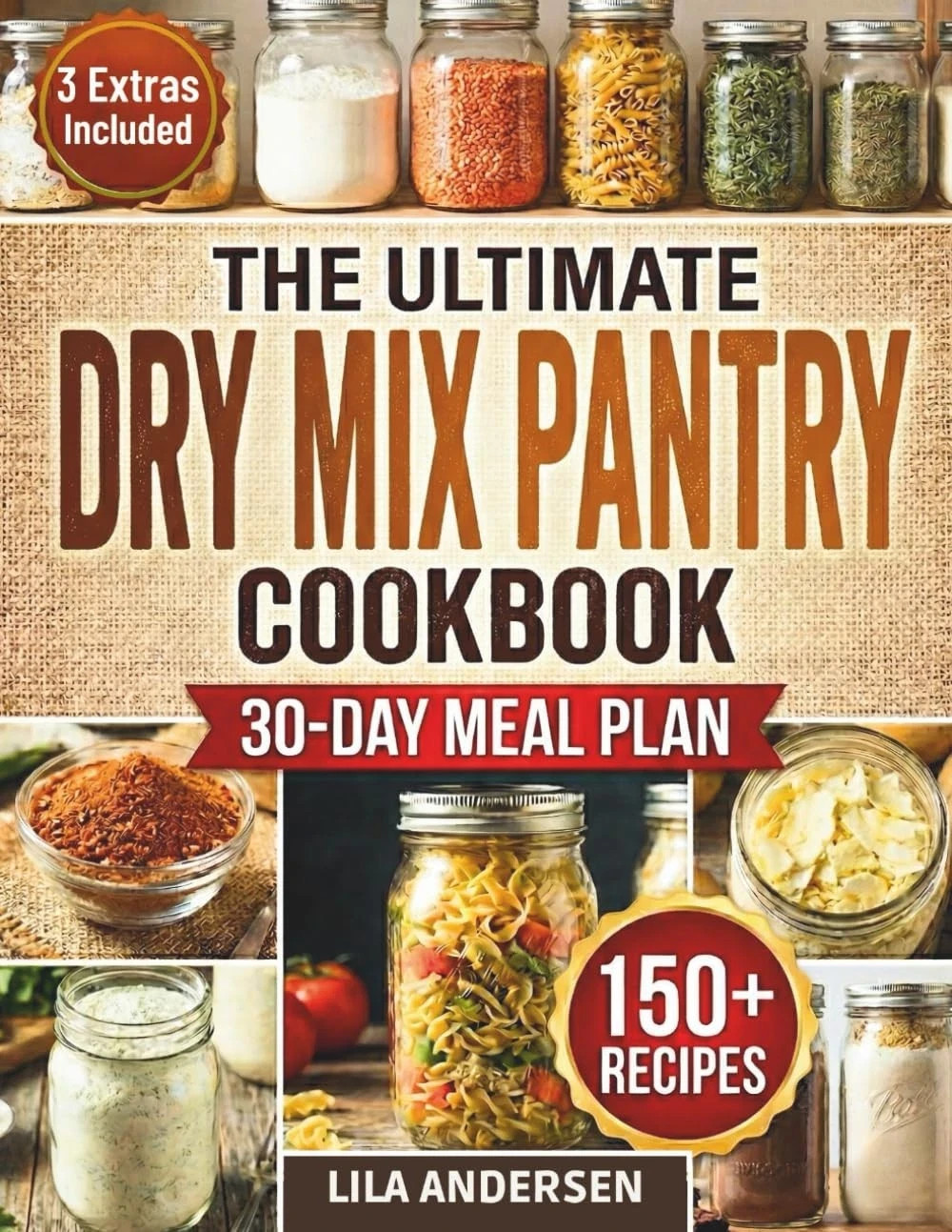 The Ultimate Dry Mix Pantry Cookbook 150+ Easy, BudgetFriendly Homemade Recip... The Ultimate Dry Mix Pantry Cookbook 150+ Easy, BudgetFriendly Homemade Recip...
