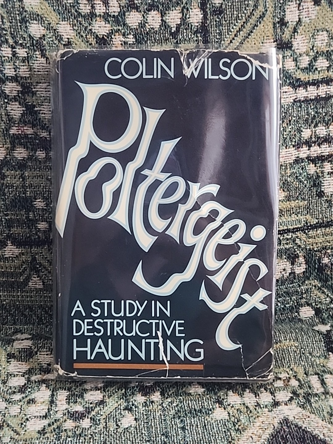 Colin Wilson Poltergeist: A Study in Destructive Haunting 1982 1st Edition