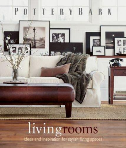 Pottery Barn Living Rooms (Pottery Barn Design Library) - Hardcover - GOOD Pottery Barn Living Rooms (Pottery Barn Design Library) - Hardcover - GOOD