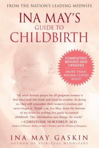 Ina May's Guide to Childbirth - Paperback By Ina May Gaskin - GOOD Ina May's Guide to Childbirth - Paperback By Ina May Gaskin - GOOD