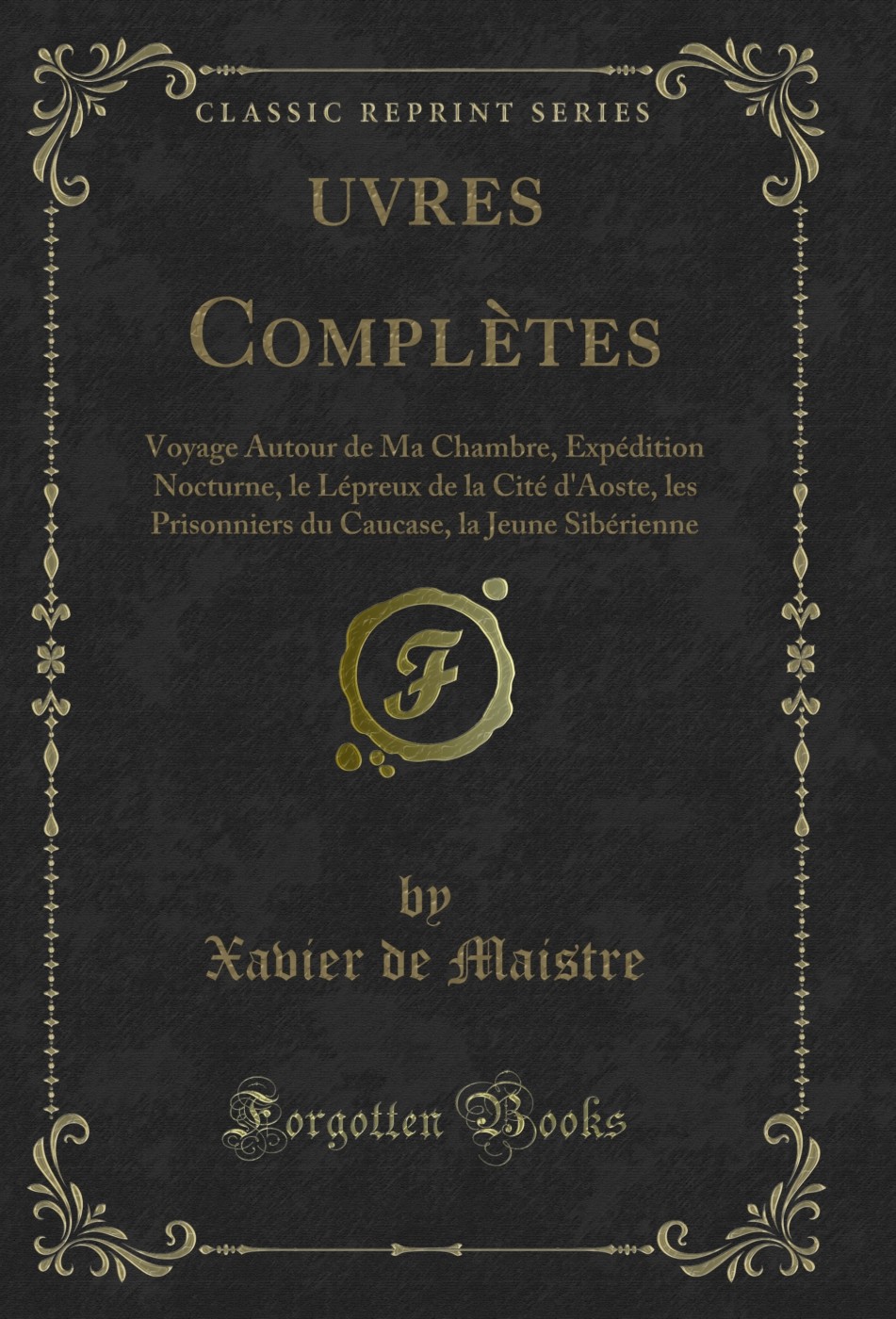 Œuvres Complètes (Classic Reprint)