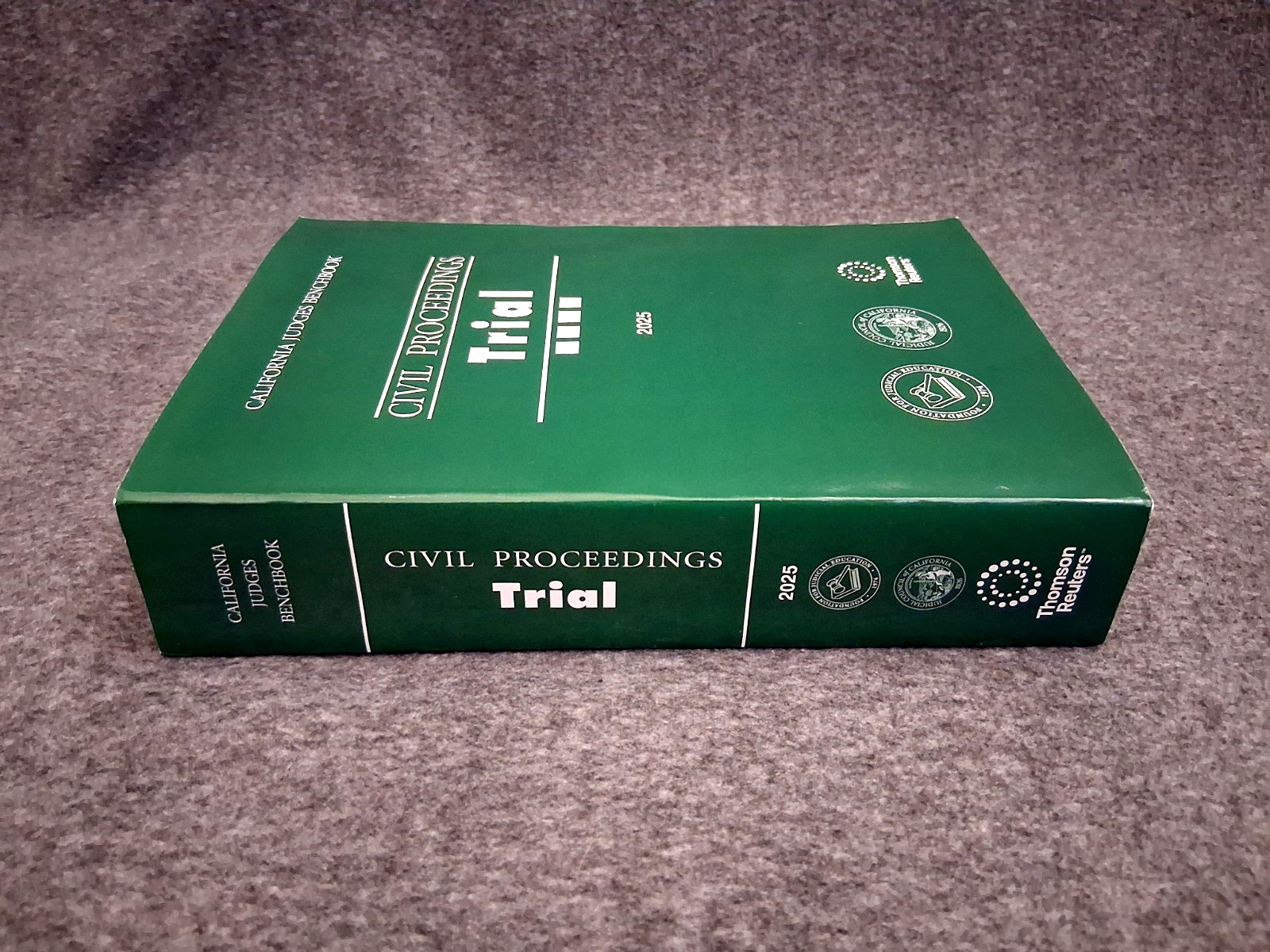 California Judges Benchbook Civil Proceedings TRIAL 2025 THOMSON | LAW PRACTICE