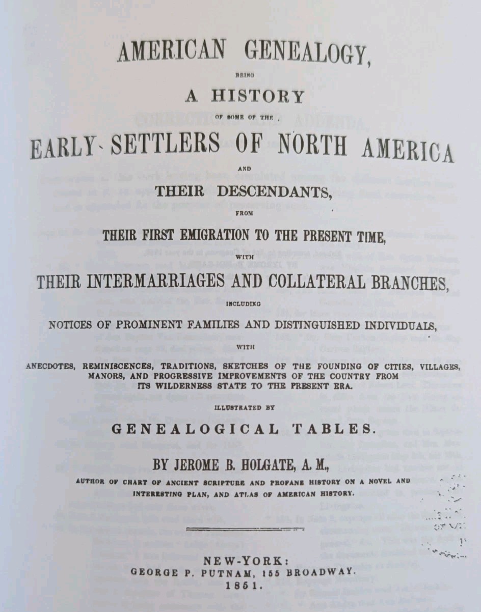 AMERICAN GENEALOGY-Jerome B Holgate Early Settlers of North America 1851 Reprint