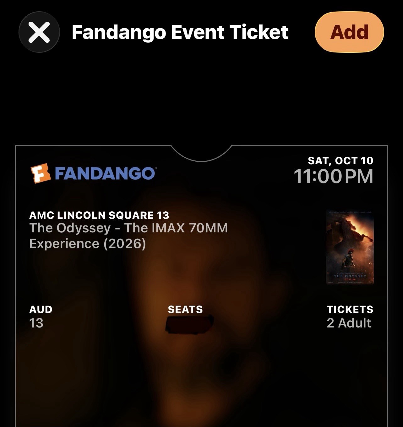 2 seats “The Odyssey” IMAX 70MM AMC L.S NYC Sat 10/11 11PM. 6 rows from front 2 seats “The Odyssey” IMAX 70MM AMC L.S NYC Sat 10/11 11PM. 6 rows from front