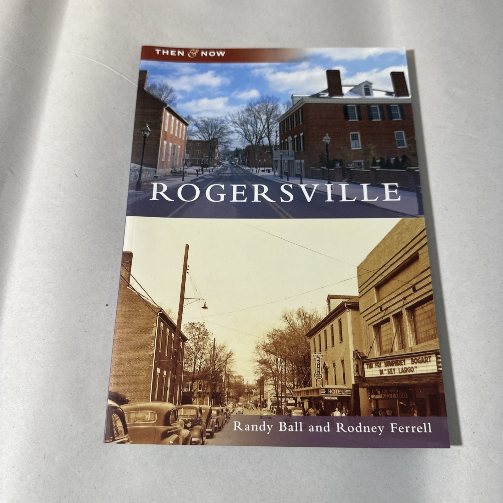 Rogersville Tennessee Then & Now 2009 Photograph History Book First Edition Rogersville Tennessee Then & Now 2009 Photograph History Book First Edition