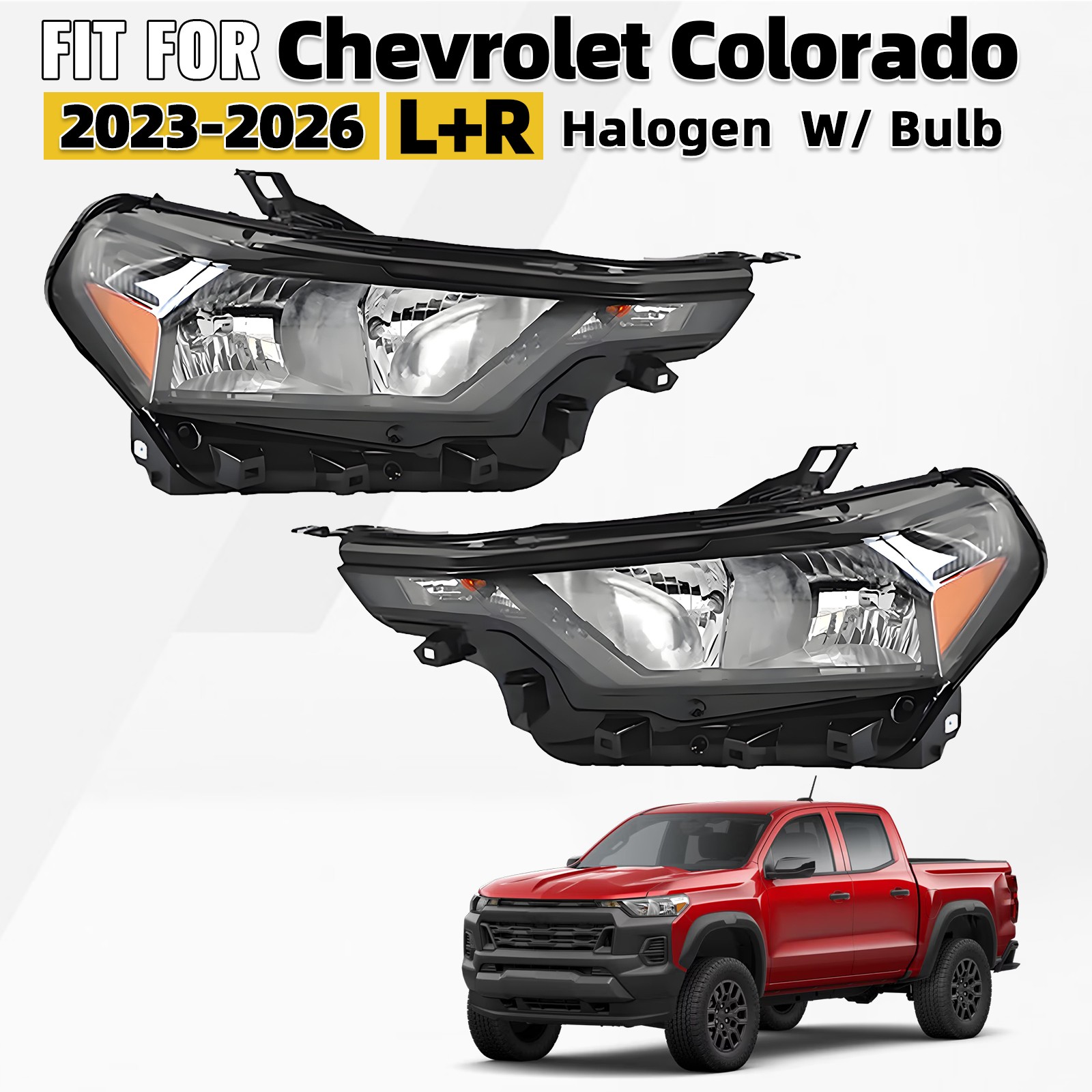 For 2023-2025 2026 Chevrolet Colorado Halogen Headlight Assy w/Bulb LH+RH Pair For 2023-2025 2026 Chevrolet Colorado Halogen Headlight Assy w/Bulb LH+RH Pair