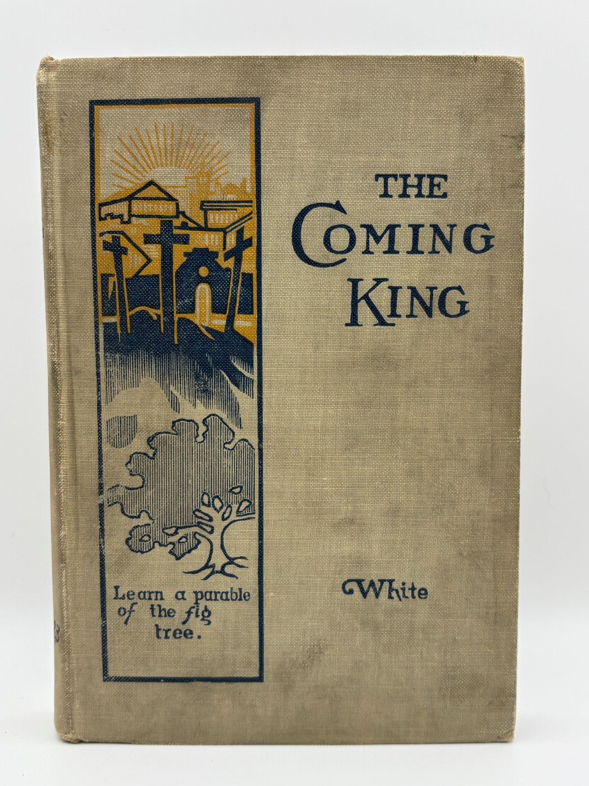 Antique 1911 The Coming King James Edson White Review Herald SDA Church Library