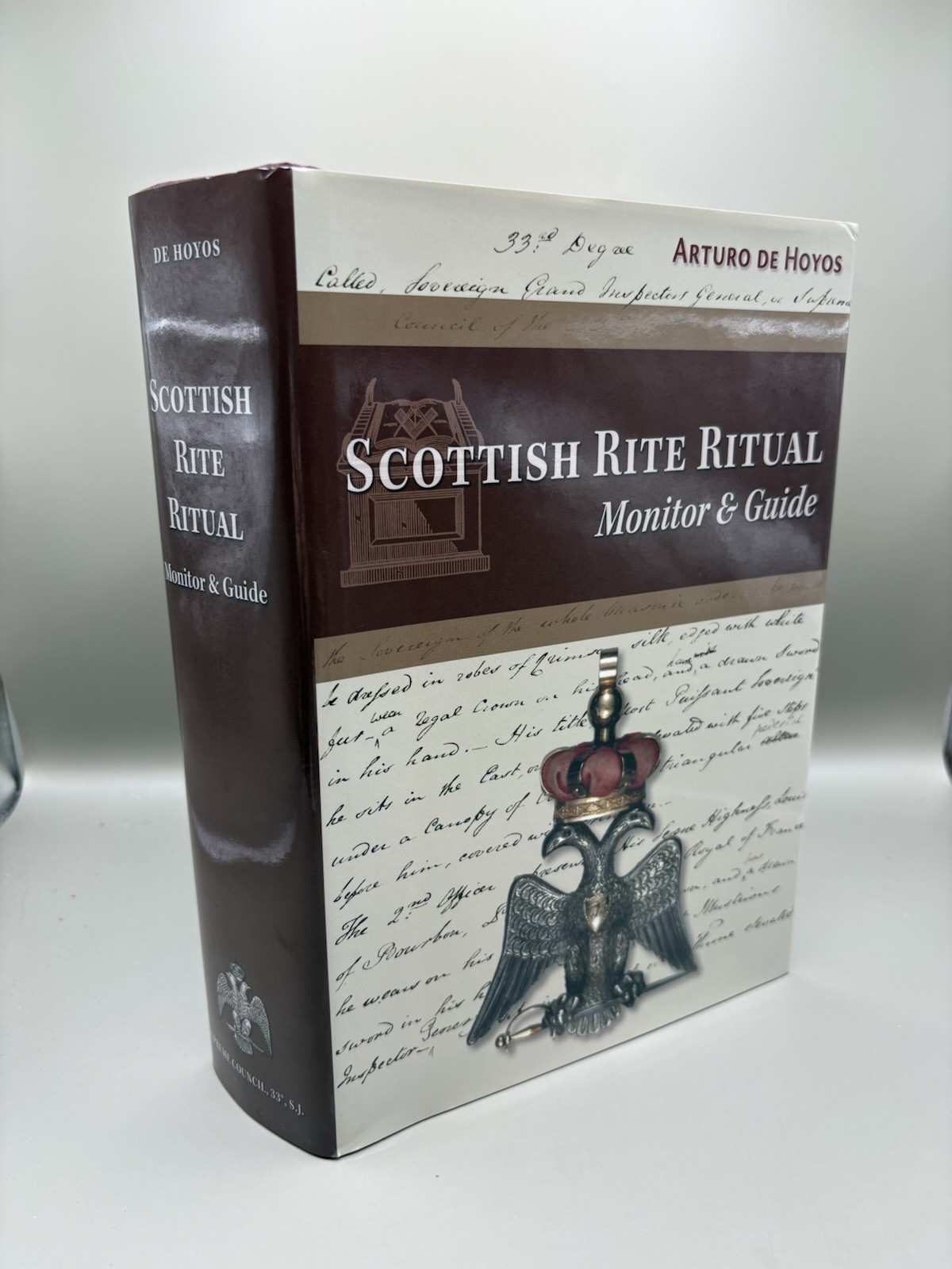 Scottish Rite Ritual Monitor Guide/De Hoyos/Supreme Council/2008/Freemasonry/HC