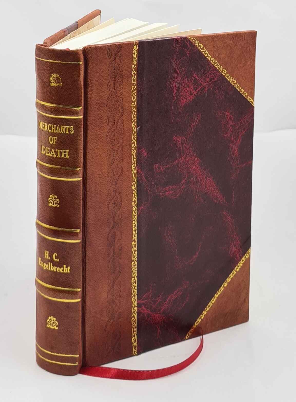 Merchants Of Death A Study Of The International Armament Industr [Leather Bound]