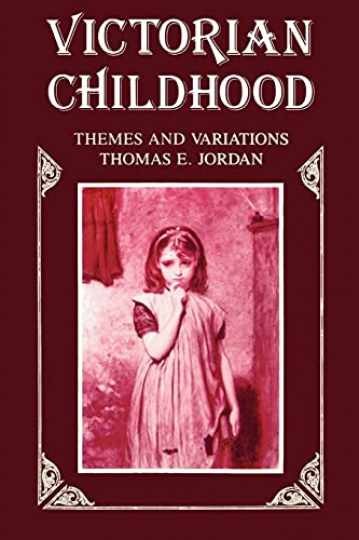 Victorian Childhood: Themes and - Paperback, by Jordan Thomas E. - Acceptable