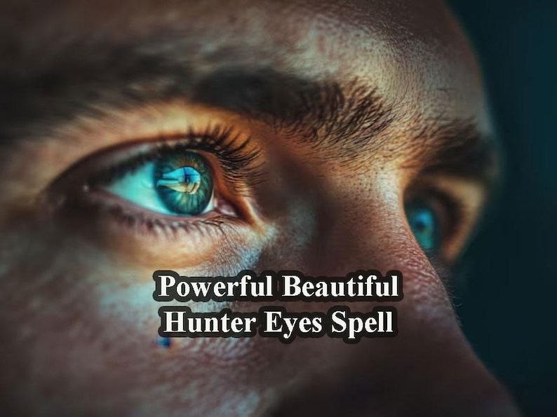 Powerful Beautiful Hunter Eyes Spell – Awaken the Magnetism of Your Gaze