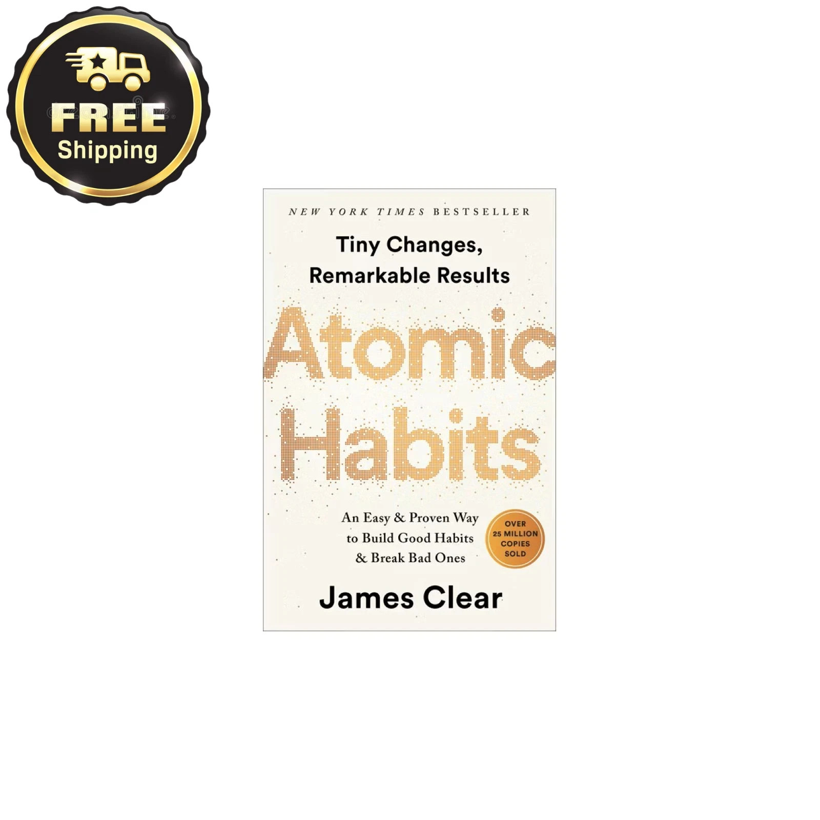 Atomic Habits: An Easy & Proven Way to Build Good Habits & Break Bad Ones