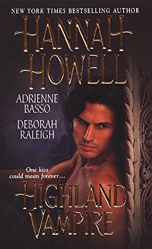 Highland Vampire By Hannah Howell, Deborah Raleigh, Adrienne Ba 