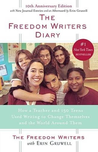 The Freedom Writers Diary: How a Teacher and 150 Teens Used Writing to Ch - GOOD The Freedom Writers Diary: How a Teacher and 150 Teens Used Writing to Ch - GOOD