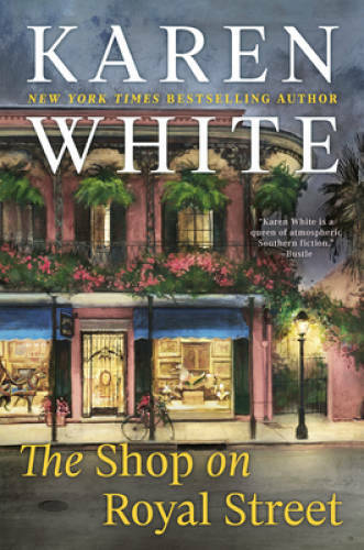 The Shop on Royal Street (Royal Street, 1) - Hardcover By White, Karen - GOOD
