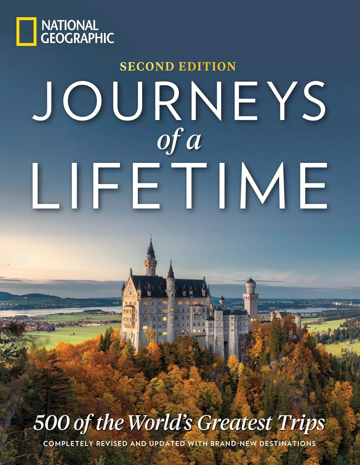 Journeys of a Lifetime, Second Edition: 500 of the World\'S Greatest Trips