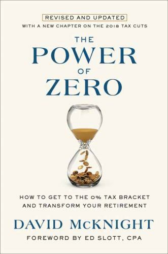 The Power of Zero, Revised and Updated: How to Get to the 0% Tax Bracket and... The Power of Zero, Revised and Updated: How to Get to the 0% Tax Bracket and...