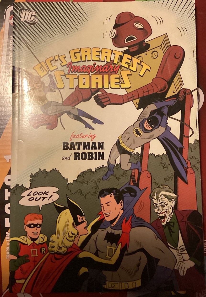 DC\'S GREATEST IMAGINARY STORIES First Printing Batman and Robin-tpb OOP- DC\'S GREATEST IMAGINARY STORIES First Printing Batman and Robin-tpb OOP-
