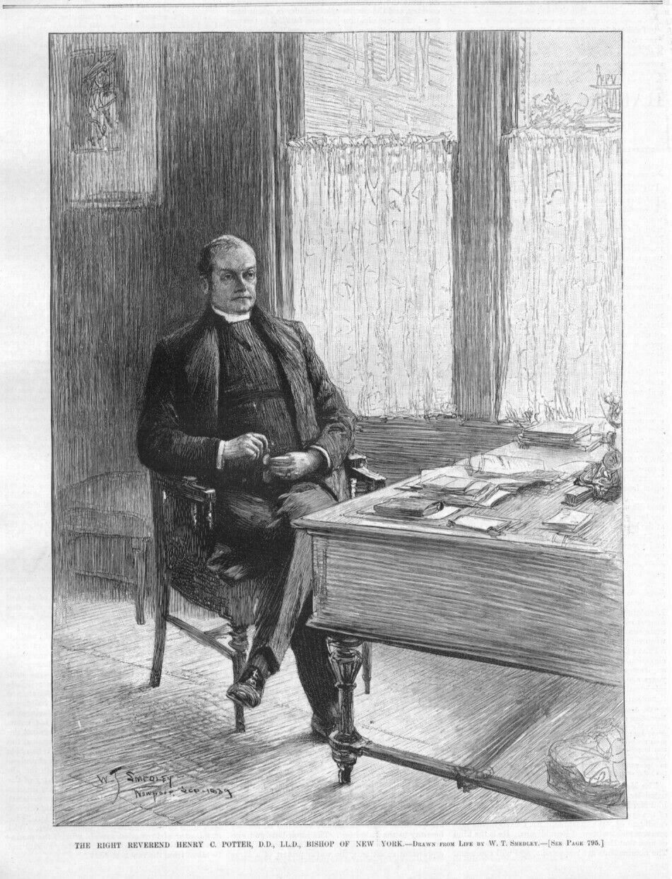 THE RIGHT REVEREND HENRY C. POTTER BISHOP OF EPISCOPAL DIOCESE CHURCH NEW YORK