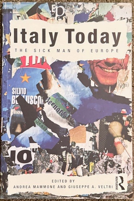 Italy Today The Sick Man of Europe by Mammone & Veltri Ed 2010 SC Routledge