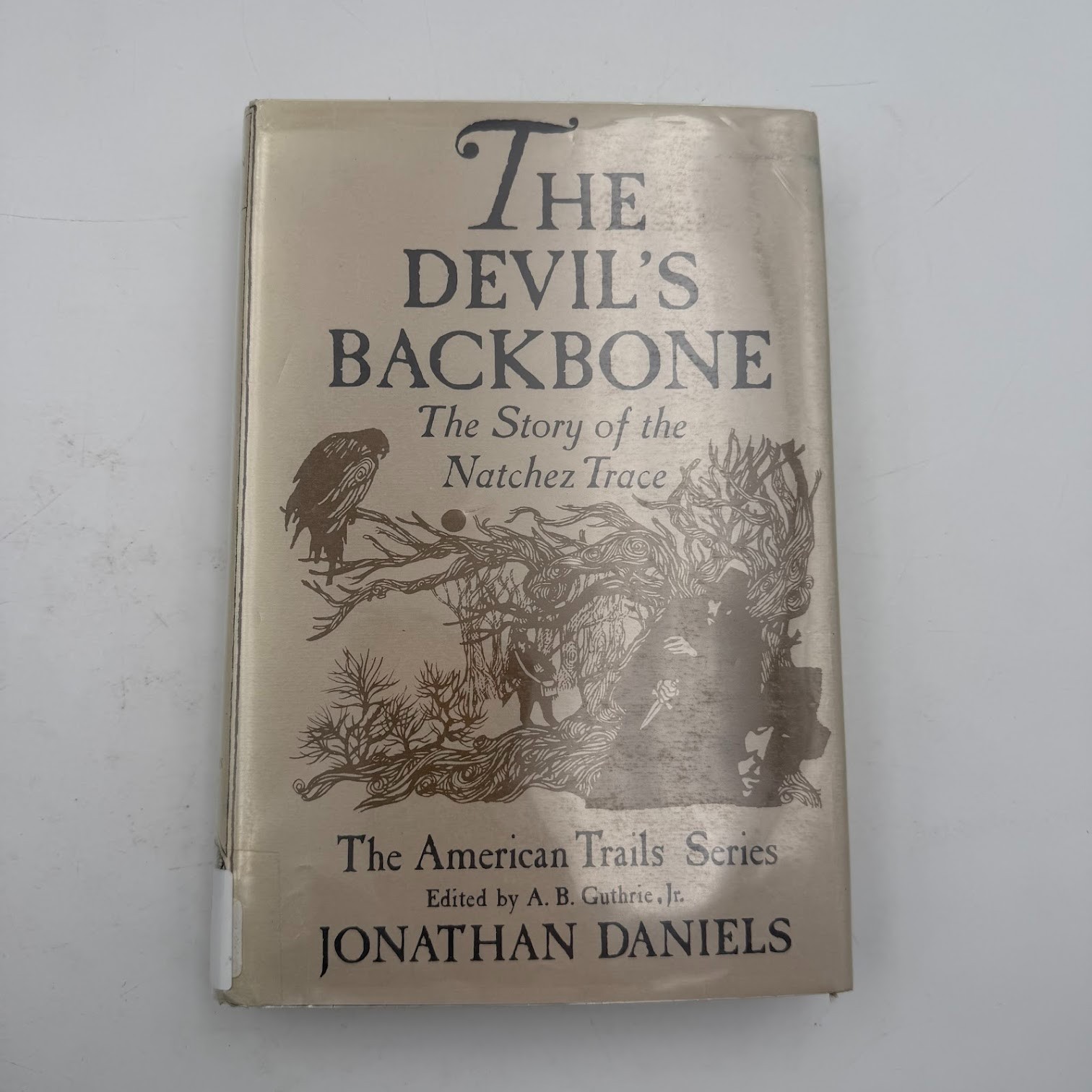 The Devil\'s Backbone The Story of the Natchez Trace by Jonathan Daniels 1st Ed. The Devil\'s Backbone The Story of the Natchez Trace by Jonathan Daniels 1st Ed.