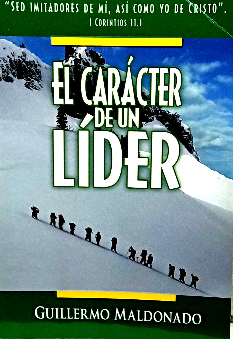 El carácter de un líder Paperback Spanish Tamaño Bolsill By Guillermo Maldonado