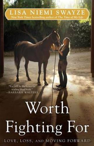 Worth Fighting For: Love, Loss, and Moving Forward - Hardcover - GOOD Worth Fighting For: Love, Loss, and Moving Forward - Hardcover - GOOD