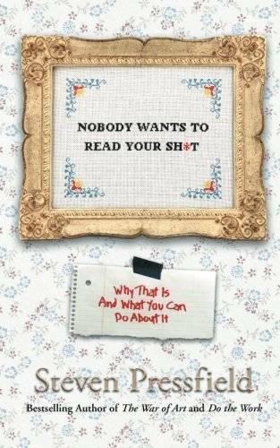 Nobody Wants to Read Your Sh*t: Why That Is and What You Can - VERY GOOD Nobody Wants to Read Your Sh*t: Why That Is and What You Can - VERY GOOD