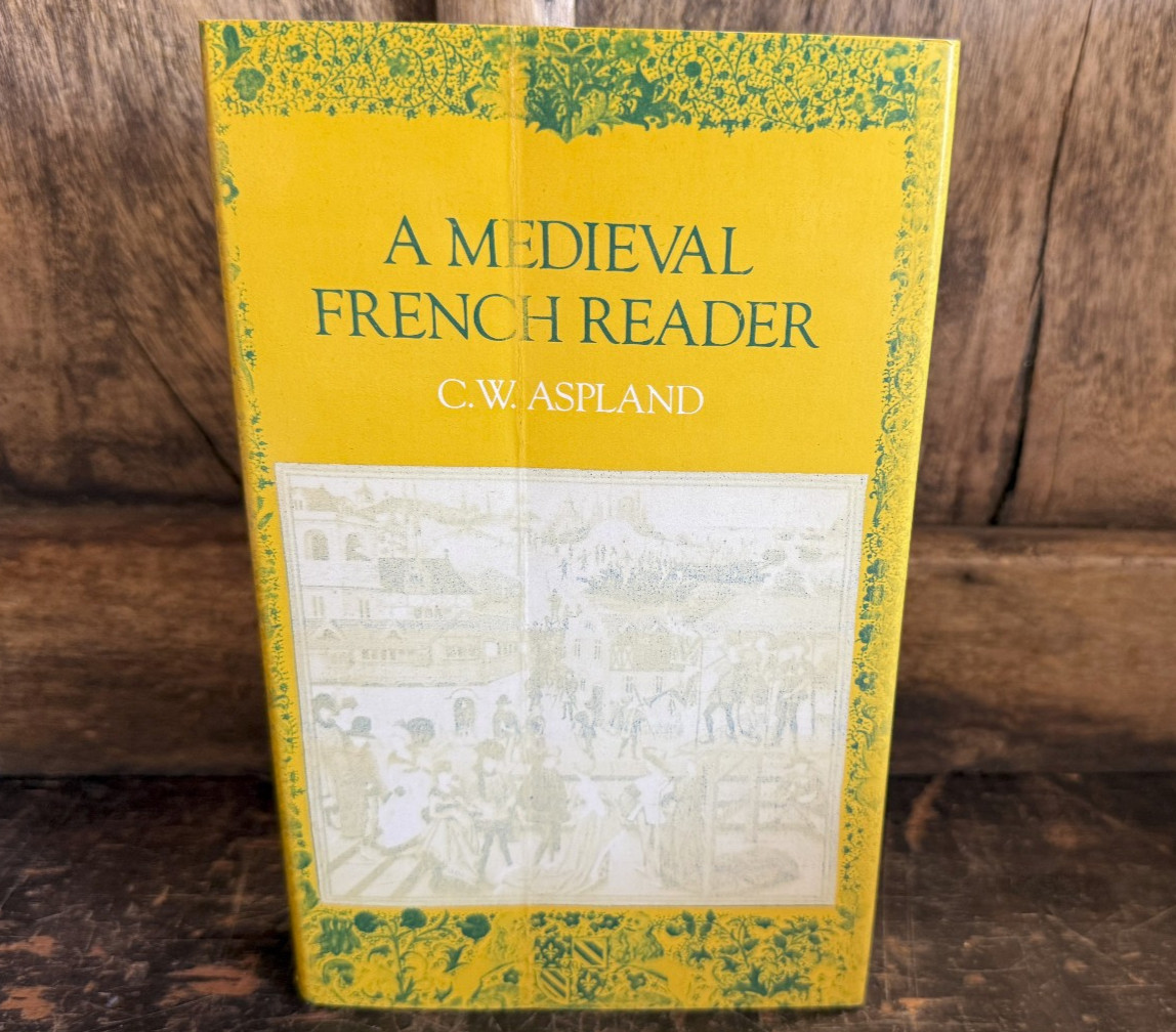 A Medieval French Reader by C, W, Aspland 1979 Oxford Arthurian
