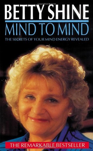 Mind to Magic: The Secrets of Your Mind Energy Revealed By Betty