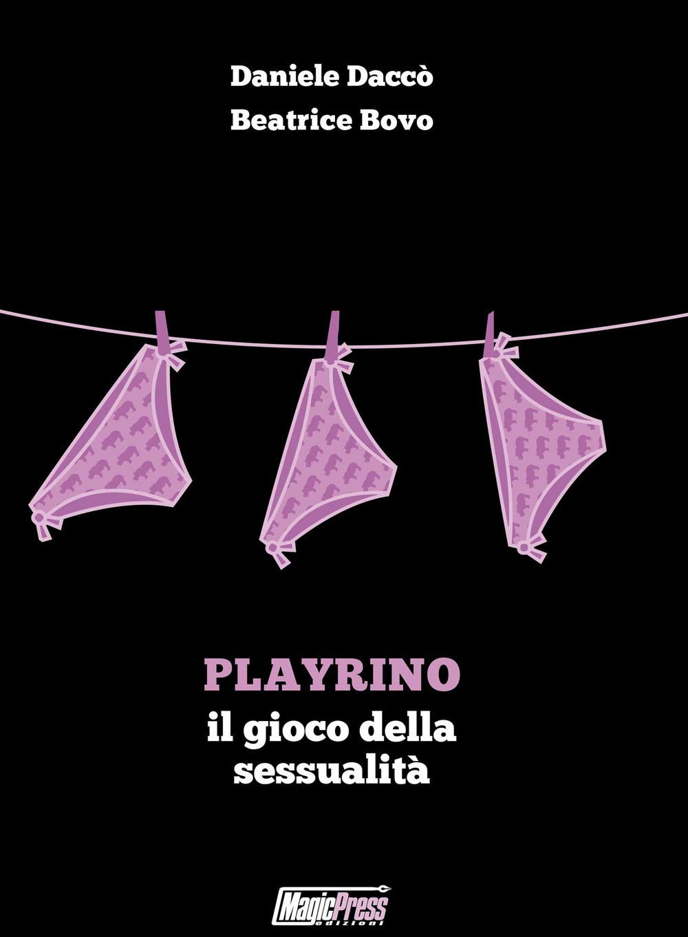 Daniele Daccò Beatrice Bovo PlayRino il gioco della sessualità (Paperback) Daniele Daccò Beatrice Bovo PlayRino il gioco della sessualità (Paperback)