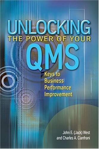 Unlocking The Power Of Your Quality Management System: Keys To Performance I... Unlocking The Power Of Your Quality Management System: Keys To Performance I...