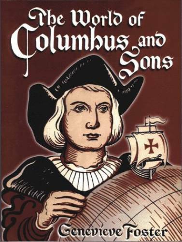 The World of Columbus and Sons - Paperback By Genevieve Foster - GOOD