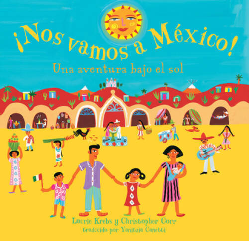 Nos Vamos a Mexico (Spanish Edition) - Paperback By Laurie Krebs - GOOD Nos Vamos a Mexico (Spanish Edition) - Paperback By Laurie Krebs - GOOD