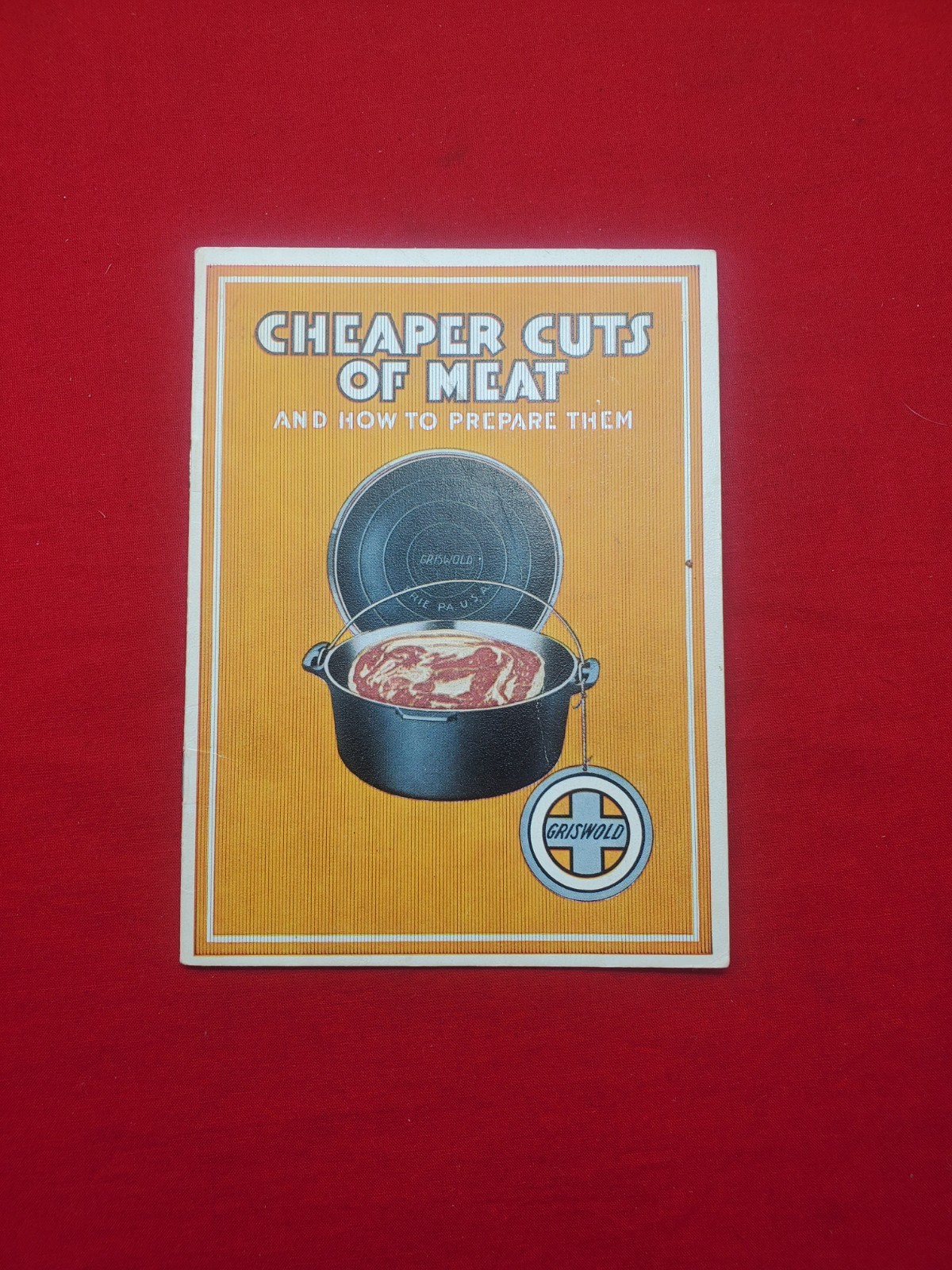 Authentic Original 1919 Griswold Cast Iron Booklet Cheaper Cuts of Meat Cookbook