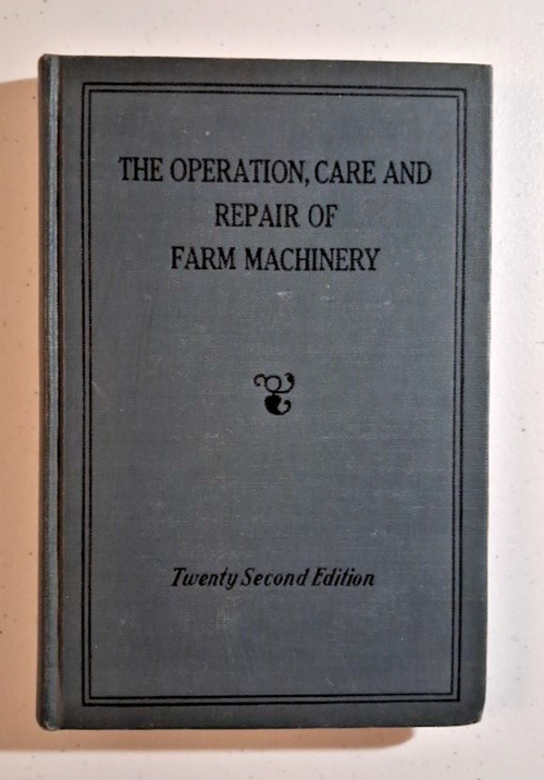 The Operation, Care and Repair Farm Machinery  22nd Edition John Deere Vintage