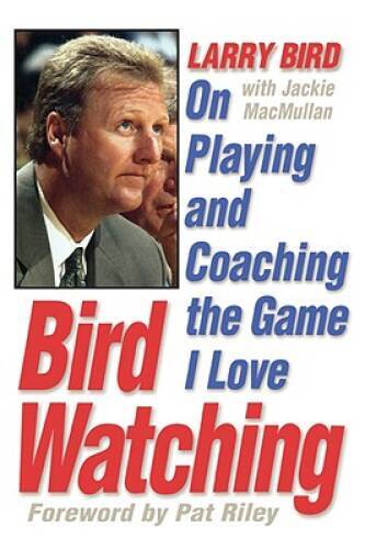 Bird Watching: On Playing and Coaching the Game I Love - Hardcover - GOOD Bird Watching: On Playing and Coaching the Game I Love - Hardcover - GOOD