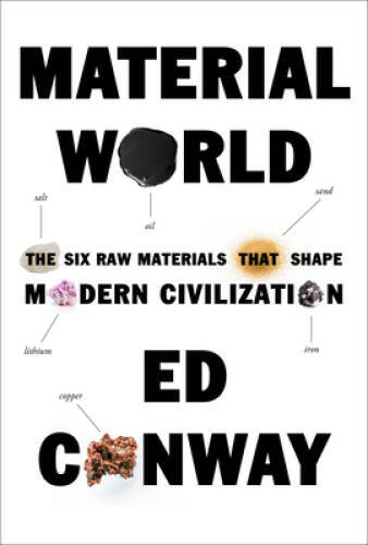 Material World: The Six Raw Materials That Shape Modern Civilization - VERY GOOD Material World: The Six Raw Materials That Shape Modern Civilization - VERY GOOD