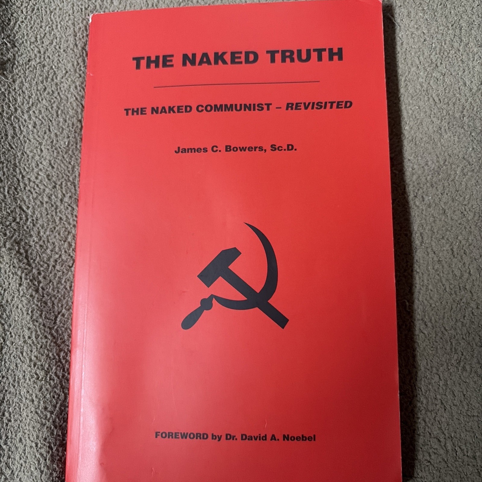 The Naked Truth: The Naked Communist - Revisited - Paperback - Very Good The Naked Truth: The Naked Communist - Revisited - Paperback - Very Good