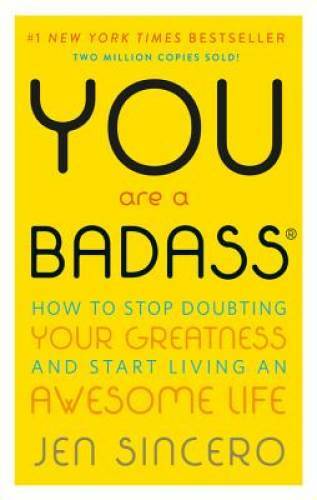 You Are a Badass: How to Stop Doubting Your Greatness and Start Living an - GOOD You Are a Badass: How to Stop Doubting Your Greatness and Start Living an - GOOD