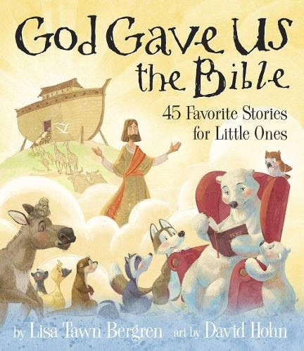 God Gave Us the Bible: Forty-Five F..., Lisa Tawn Bergr