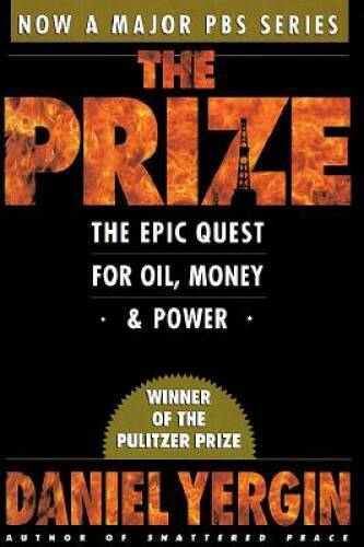 The Prize: The Epic Quest for Oil, Money, & Power - Paperback - GOOD