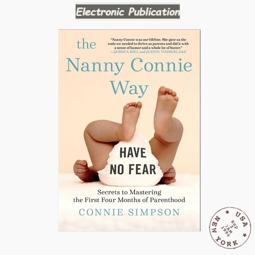 Connie Simpson The Nanny Connie Way: Secrets to Mastering the Fir