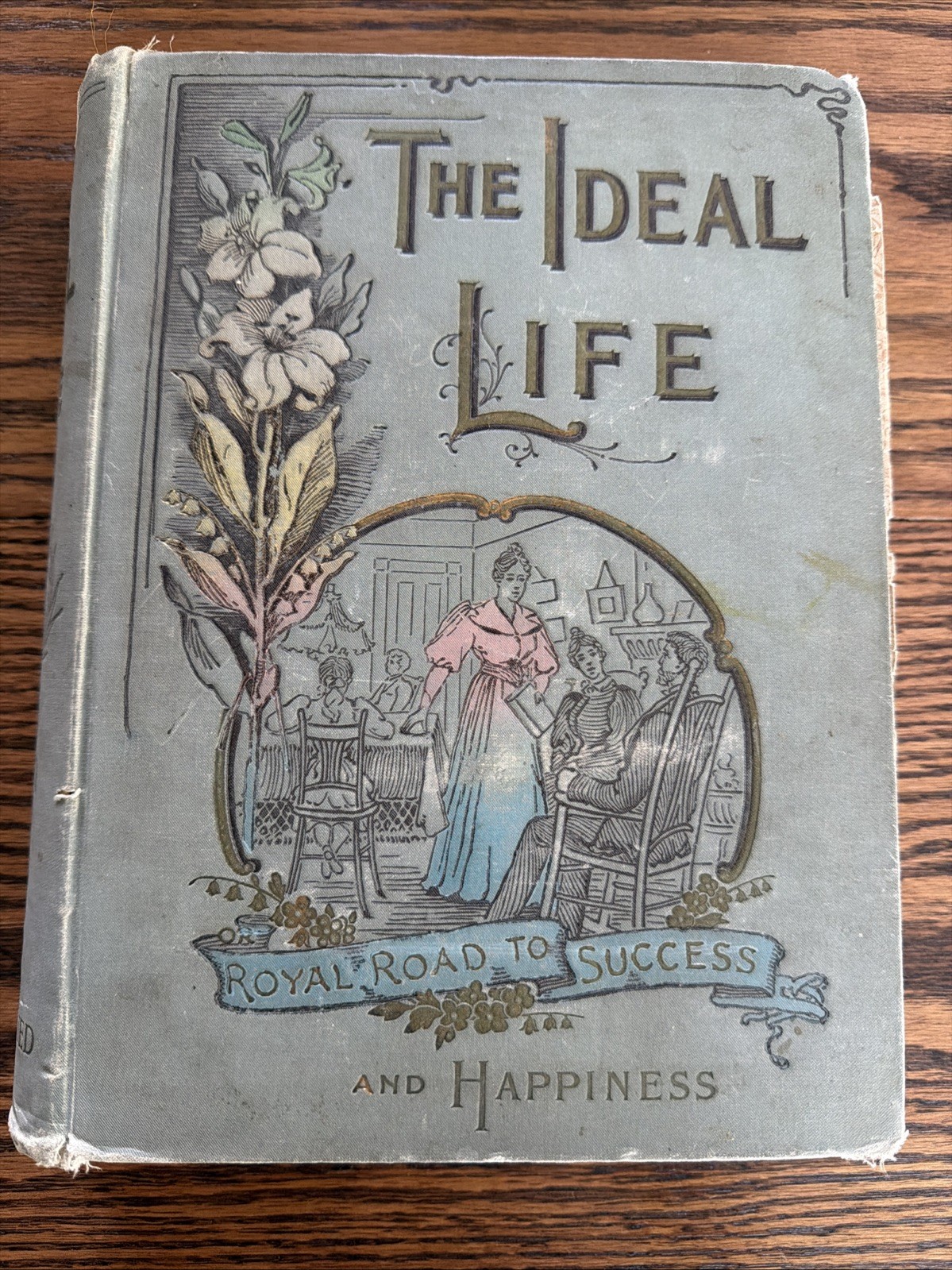Antique 1895 The Ideal Life Royal Road Success Happiness Henry Northrop Art