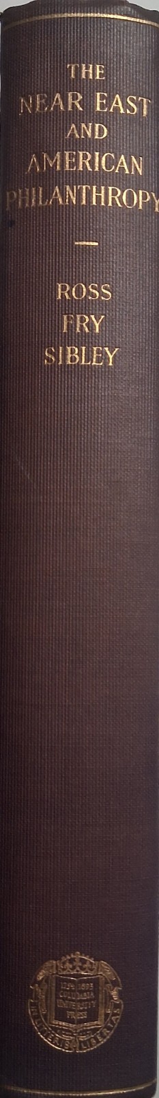 1929 THE NEAR EAST AND AMERICAN PHILANTHROPY Palestine Syria Turkey ROSS